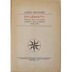 MOCZULSKI Leszek - DYLEMATY. WSTĘP DO HISTORII EUROPY ZACHODNIEJ 1945-1970 Dedykacja Autora Wyd. I