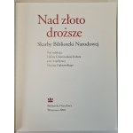 NAD ZŁOTO DROŻSZE. Skarby Biblioteki Narodowej ALBUM