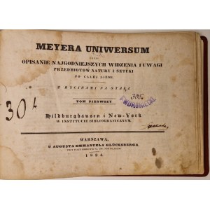 MEYERA UNIVERSUM CZYLI OPISANE NAJGODNIEJSZYCH WIDZENIA I UWAGI PRZEDMIOTÓW NATURY I SZTUKI PO CAŁEJ ZIEMI, TOM I z rycinami na stali, wyd.1834