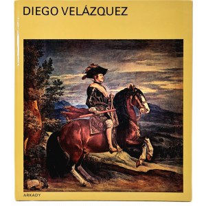 ECKARDT Gotz - DIEGO VELAZQUEZ z serii W kręgu sztuki, Wydanie 1 [ALBUM ARKADY]