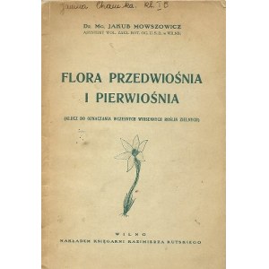 MOWSZOWICZ Jakub - FLORA PRZEDWIOŚNIA I PIERWIOŚNIA