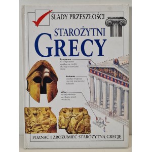 FREEMAN Charles - STAROŻYTNI GRECY w serii ŚLADY PRZESZŁOŚCI [ilustracje]