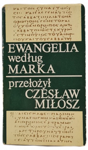 Czesław MŁOSZ [překlad] - EWANGELIA według MARKA, wydANIE 1 z 1981 roku