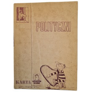 POLITYCZNI WIĘŹNIOWIE POLITYCZNI w Polsce lat 1981-1986, wyd.1988 [ilustracje]