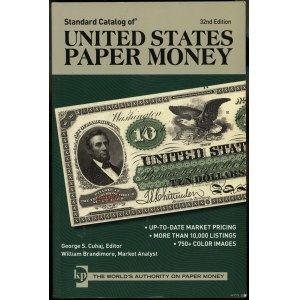 Cuhaj George S., Brandimore William - Standard Catalog of United States Paper Money, Iola 2013, 32. wydanie, ISBN 978144...