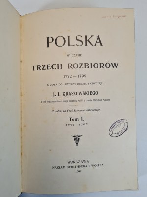 KRASZEWSKI Józef Ignacy - POLSKA W CZASIE TRZECH ROZBIORÓW Tom I-III