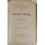 WITKOWSKI August - ZASADY FIZYKI Tom I-III Wyd.1908