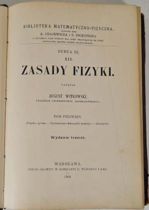 WITKOWSKI August - PRINCIPLES OF PHYSICS Volume I-III Edition 1908