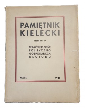 PAMIĘTNIK KIELECKI Part two The political and economic present of the region 1948