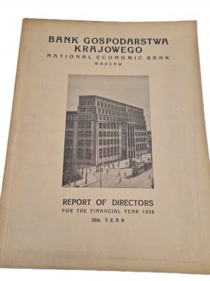 NÁRODNÍ HOSPODÁŘSKÁ BANKA VE VARŠAVĚ ZPRÁVA O ČINNOSTI PŘEDSTAVENSTVA ZA ÚČETNÍ ROK 1938