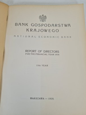 NÁRODNÍ HOSPODÁŘSKÁ BANKA VE VARŠAVĚ ZPRÁVA O ČINNOSTI PŘEDSTAVENSTVA ZA ÚČETNÍ ROK 1938