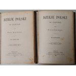 BOBRZYŃSKI Michał - DZIEJE POLSKI W ZARYSIE Tom I-II Wyd.1887-1890