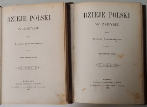 BOBRZYŃSKI Michał - DZIEJE POLSKI W ZARYSIE Tom I-II Wyd.1887-1890