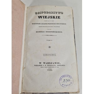 OCZAPOWSKI Michał - GOSPODARSTWO WIEJSKIE OBEJĄJĄCE WOBIE WSZYSTKIE GAŁĘZIE PRZEMYSŁU ROLNICZEGO Poszyt I AGRONOMIA Wyd. 1835