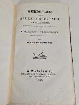 OCZAPOWSKI Michal - A RURAL FARM INCLUDING ALL AGRICULTURAL INDUSTRIES Poszyt I AGRONOMIA Wyd. 1835.