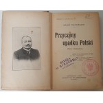 PRZYBOROWSKI Walery - PRZYCZYNY UPADKU POLSKI Zarys historyczny Wyd.1910 ILUSTRACJE