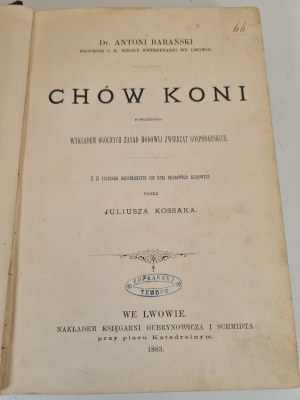 BARAÑSKI Antoni - Chów koni poprzedzony wykładem ogólnych zasad hodowli zwierząt gospodarskich ilustracje Juliusza Kossaka Lviv 1883