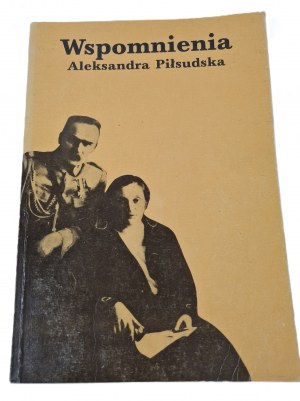 Aleksandra PI£SUDSKA - WSPOMNIENIA Wydanie 1