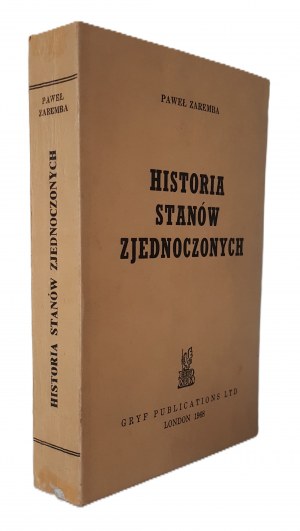 ZAREMBA Paweł - HISTORIA STANÓW ZJEDNOCZONYCH, Londyn 1968
