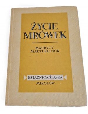 MAETERLINCK Maurice - Life of the ants Wyd.1947