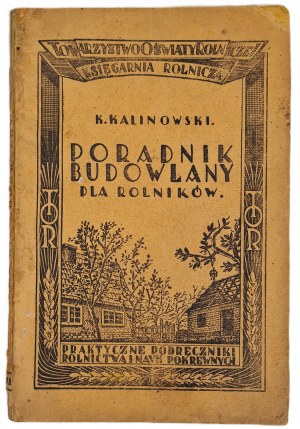 KALINOWSKI K. - PORADNIK BUDOWLANY DLA ROLNIKÓW Wyd. 1929 Illustrations