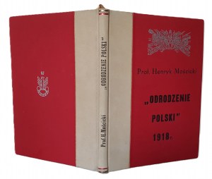 ODRODZENIE POLSKI The history of Poland from the ancient past to the present edited by Prof. H. Moscicki and W. Dzwonkowski decorated with 116 illustrations