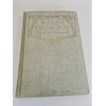 GUSTAWICZ Bronislaw, WYROBEK Emil - WŚRÓD LASÓW I PÓL: Nature Walks Wyd.1914 ILLUSTRATIONS