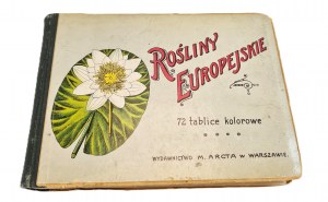 Schleyer, E. - EUROPEAN PLANTS 72 color plates Wyd.1911