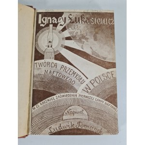 TOMANEK Ludwik - Ignacy Łukasiewicz, twórca przemysłu naftowego w Polsce dedykacja autora dla Feliksa Konecznego