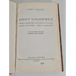 TOMANEK Ludwik - Ignacy Łukasiewicz, twórca przemysłu naftowego w Polsce dedykacja autora dla Feliksa Konecznego