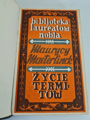 MAETERLINCK Maurycy - ŽIVOT TERMITŮ Wyd.1927 Series Library of Nobel Laureates