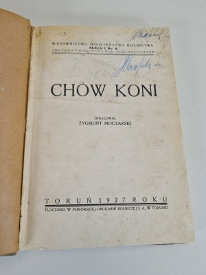 MOCZARSKI Zygmunt - CHÓW KONI. Odbitka z podręcznika dla szkół rolniczych. Toruń 1927