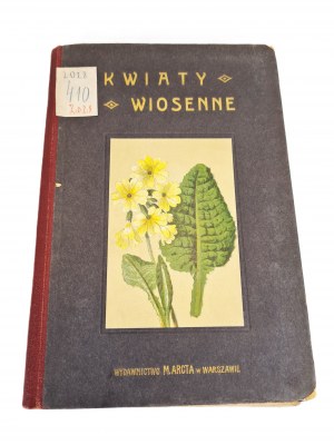 Arct-Golczewska Maria Spring flowers 174 color engravings on 40 stretched boards.