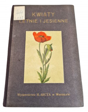 Arc-Golczewska Maria - Summer and autumn flowers Published by M.Arct in Warsaw