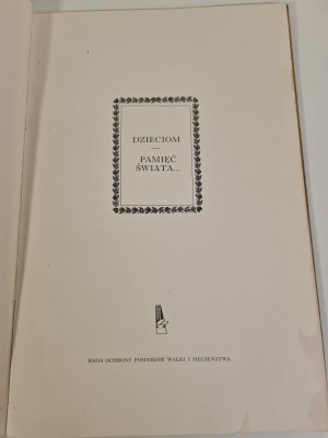 CHILDREN - MEMORY OF THE WORLD... CHILDREN'S HEALTH CENTER Text Jerzy Hanbowski