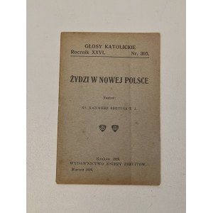 Bisztyga Kazimier - Żydzi w nowej Polsce Głosy katolickie Nr. 305. Rocznik XXVI Kraków 1926.