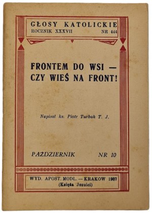Turbak Piotr- Yearbook XXXVII. Catholic Voices No. 444 Frontem do wsiej- czy wieś na fron!, Kraków 1937