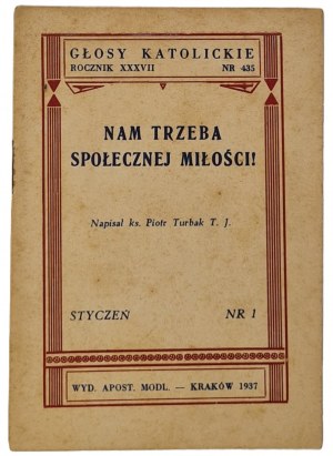 Turbak Piotr- Yearbook XXXVII. Catholic Voices No. 435 We need social love!, Krakow 19377