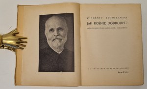 Lutoslawski Wincenty - How does prosperity grow? Outline of the Polish theory of the national farm. Cracow 1936