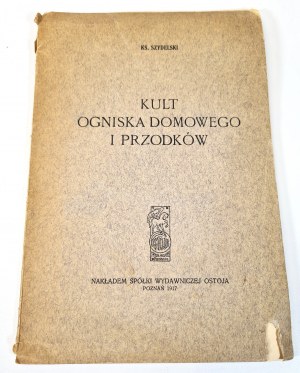 SZYDELSKI - THE CULT OF DOMESTIC FIRE AND THE PRESENTS Poznań 1917