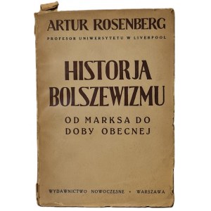 Rosenberg Arthur - Historja Bolszewizmu - from Marx to the present - Warsaw 1936,