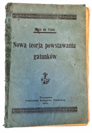 HUGO DE VRIES - Nová teorie vzniku druhů Vyd.1905