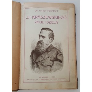 PIEKARSKI Marek - JÓZEFA IGNACEGO KRASZEWSKIEGO ŻYCIE I DZIEŁA z licznemi rycinami