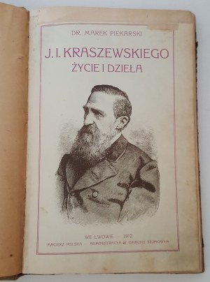 PIEKARSKI Marek - JÓZEFA IGNACEGO KRASZEWSKIEGO ŻYCIE I DZIEŁA z licznemi rycinami