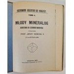 CIENCIAŁ Jerzy - MŁODY MINERALOG Wskazówki do zbierania minerałów z ilustracjami, wyd.1923