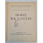KRYGIER WŁODZIMIERZ - HOKEJ NA LODZIE, BIBLIOTECZKA SPORTOWA nr. 36, wyd.1935