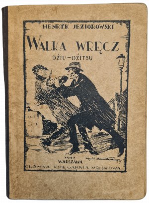 JEZIOROWSKI Henryk - Walka wręcz dżiu-dżitsu, vyd.1927