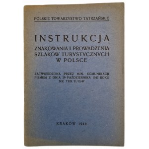 INSTRUCTIONS POUR LE MARQUAGE ET L'ENTRETIEN DES SENTIERS TOURISTIQUES EN POLOGNE, POLSKIE TOWARZYSTWO TATRZAŃSKIE, publiées en 1948.