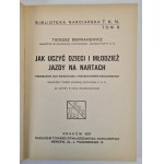 BIERNAKIEWICZ Tadeusz - JAK UCZYĆ DZIECI I MŁODZIEDŻ JAZDY NA NARTACH, BIBLJOTEKA NARCIARSKA T.K.N. TOM 8, wyd.1937