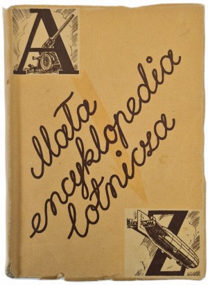 MAŁA ENCYKLOPEDIA LOTNICZA ilustrovaný letecký slovník, vydání 1938